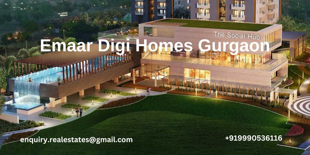 Emaar Digi Homes Gurgaon offers the greatest in contemporary living